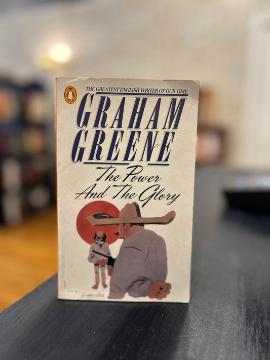 The Power and the Glory - Graham Greene