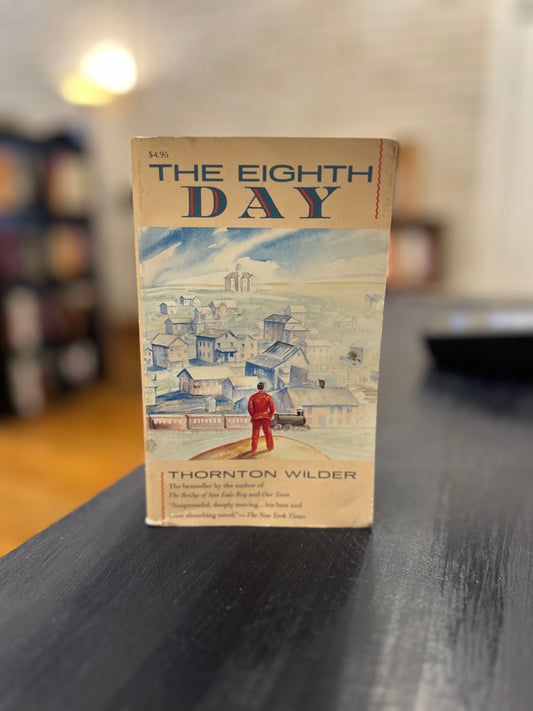 The Eighth Day - Thornton Wilder
