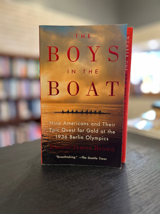 The Boys in the Boat - Daniel James Brown
