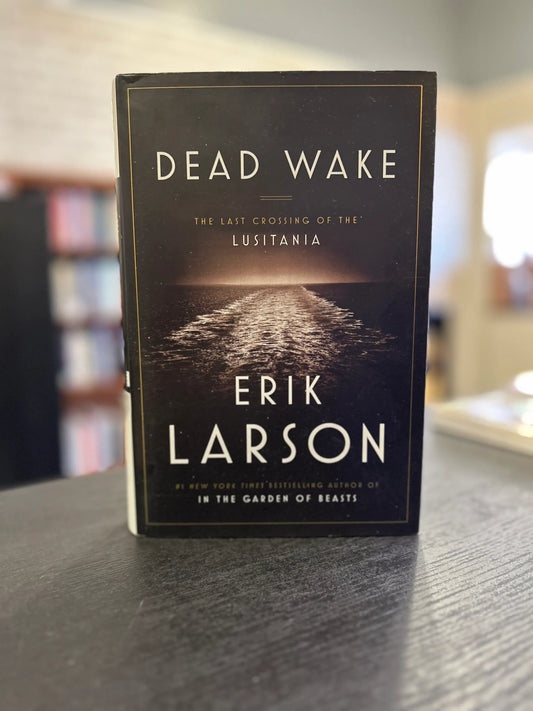 Dead Wake - Erik Larson