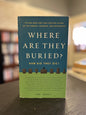 Where are they Buried - How did they Die - Tod Benoit