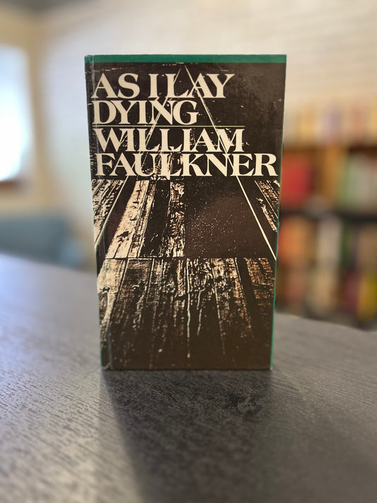 As I Lay Dying - William Faulkner