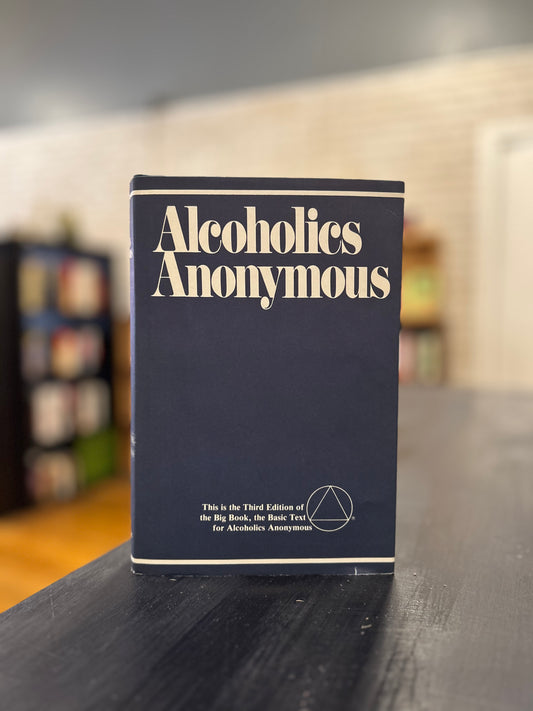 Alcoholics Anonymous - the Big Book