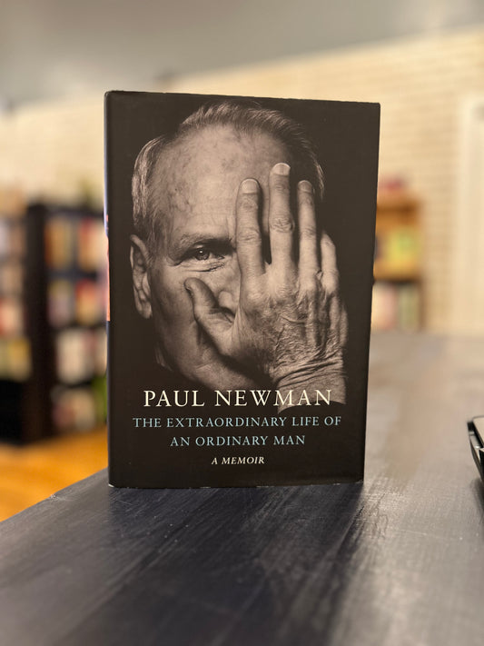 Paul Newman - The Extraordinary Life of an Ordinary Man