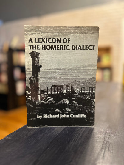 A Lexicon of Homeric Dialect - Richard John Cunliffe