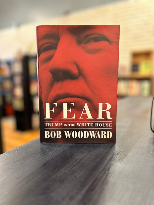 Fear - Trump in the White House - Bob Woodward