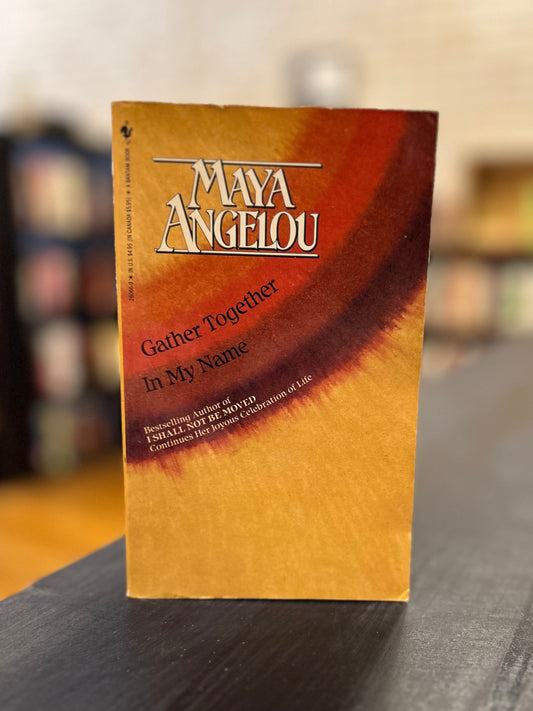 Gather Togehter in My Name - May Angelou