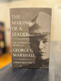 The Making of a Leader - George C. Marshall- by Josiah Bunting III