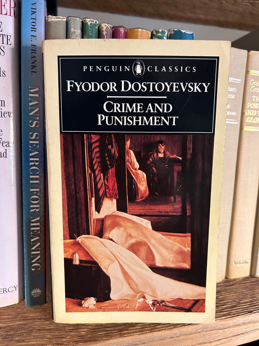 Crime and Punishment - Fyodor Dostoyevsky