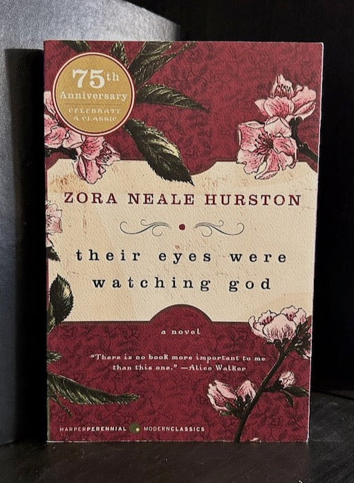 Their Eyes Were Watching God - Zora Neale Hurston