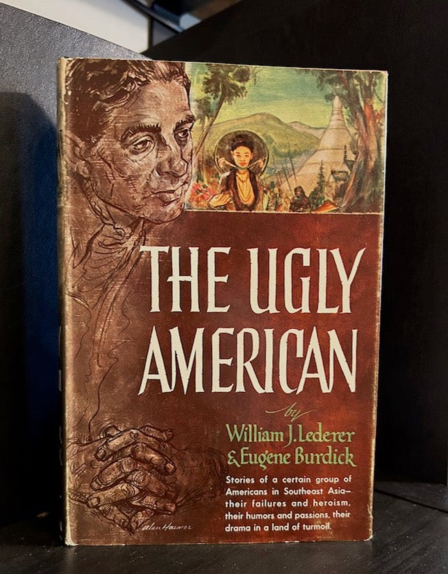 The Ugly American - Eugene Burdick and William Lederer